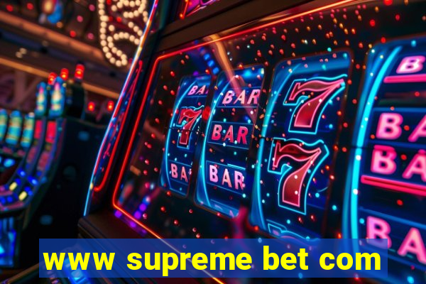 www supreme bet com